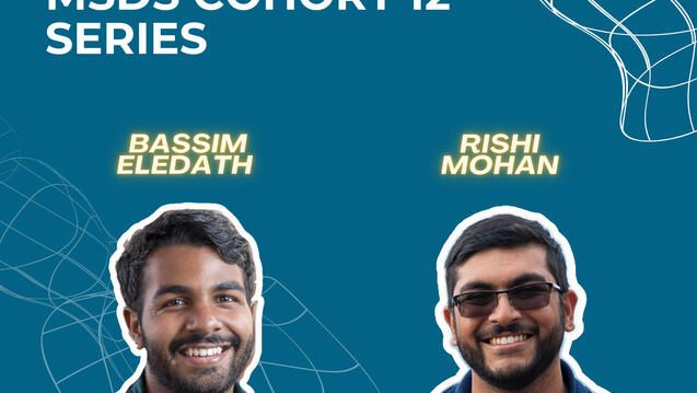 MSDS Cohort 12 Poster of Bassim Eledath and Rishi Mohan