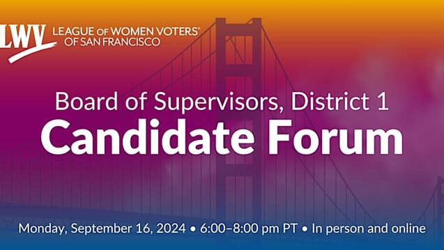 Read event detail: Board of Supervisors District 1 Candidate Forum