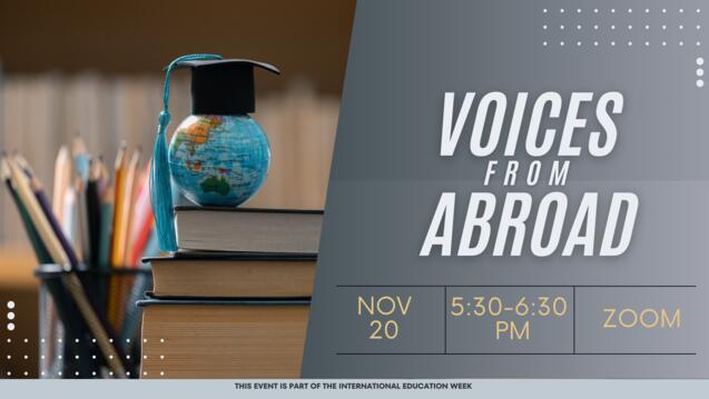 Read event details: Voices from Abroad: Study & Research Experiences